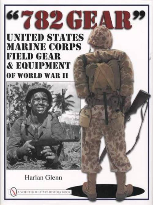 782 Gear WWII era USMC Marines Field Gear & Equipment Guide of Pacific