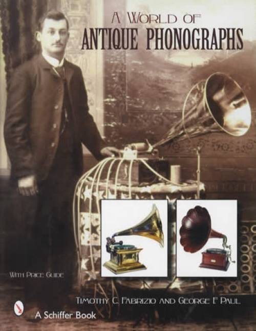 World Antique Phonographs Book Music Machine Gramophone