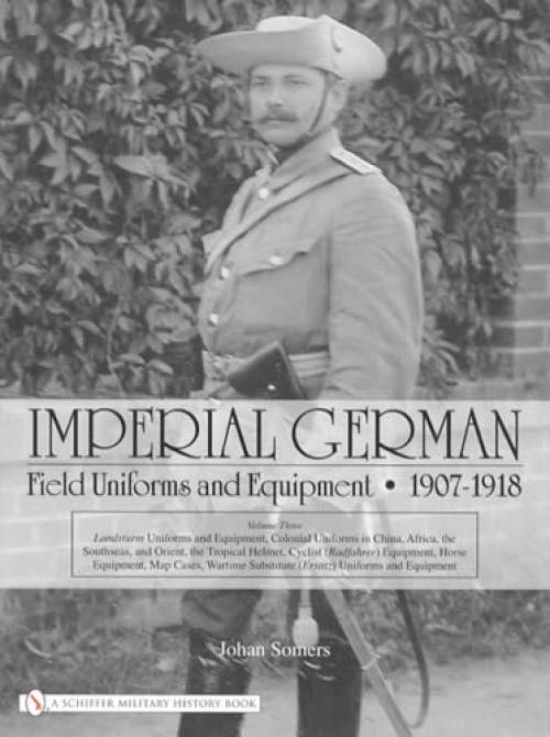 Imperial German Field Uniforms Equipment WW1 Book 3 WWI